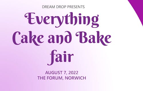 Dream Drop Presents Everything Cake and Bake Fair