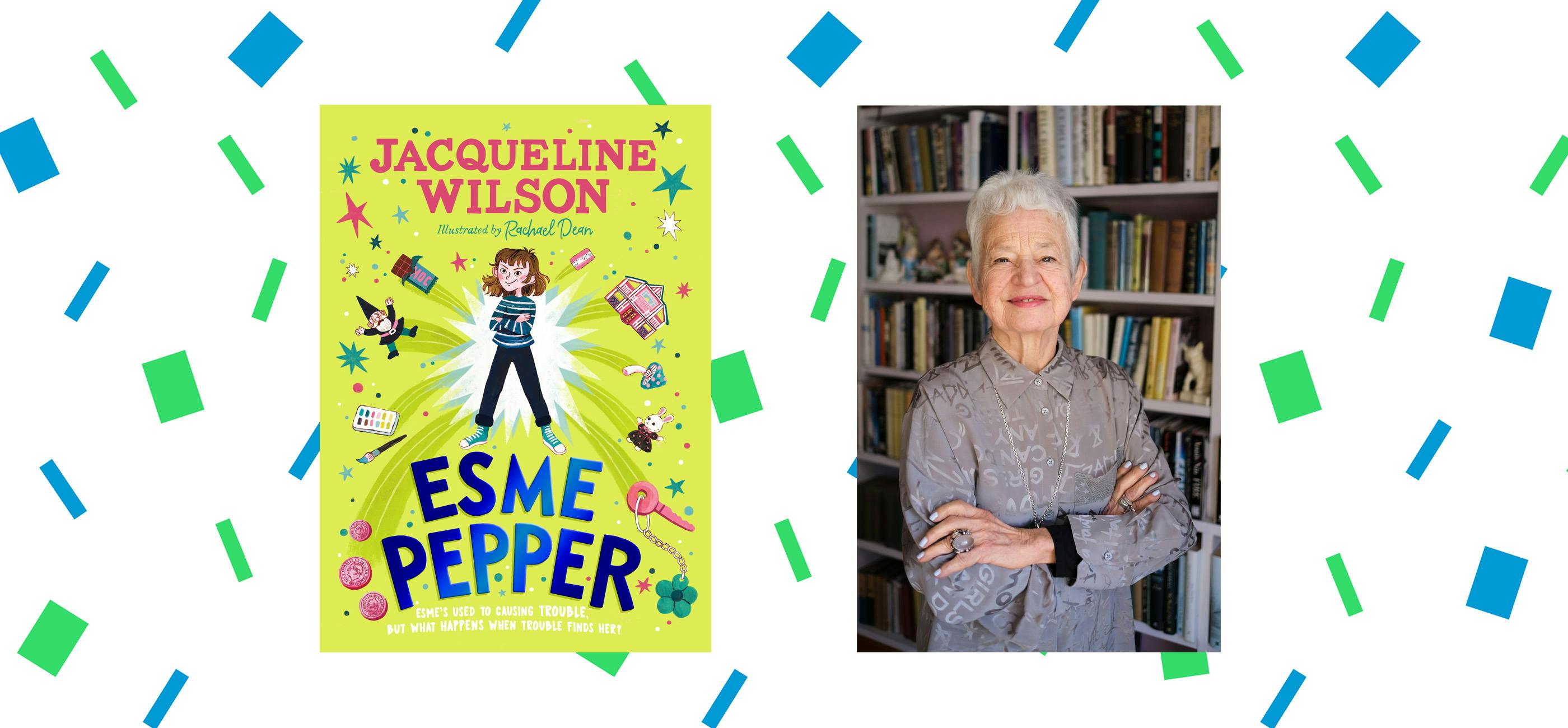 The cover of Esme Pepper alongside a photo of Jacqueline Wilson standing in front of a bookcase smiling at the camera