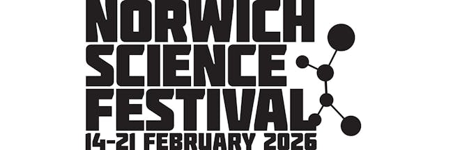 Norwich Science Festival 14-21 February 2026